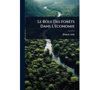 Le Rôle Des ForÃats Dans L'Ã(c)conomie