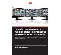 Le rôle des nouveaux médias dans le processus constitutionnel au Kenya