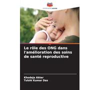 Le rôle des ONG dans l'amélioration des soins de santé reproductive