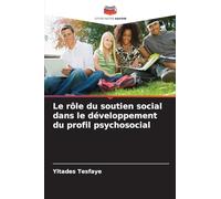 Le rôle du soutien social dans le développement du profil psychosocial