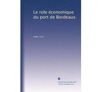 Le role économique du port de Bordeaux