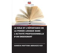 LE RÔLE ET L’IMPORTANCE DE LA PENSÉE LOGIQUE DANS L’ACTIVITÉ PROFESSIONNELLE D’UN ENSEIGNANT