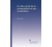Le rôle social de la comptabilité et des comptables