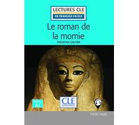 Le Roman De La Momie. Niveau 2/A2. Livre - 2º Editión (LECTURES FRANCAIS FACILE)