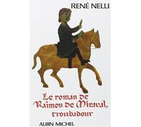 Le roman de Raimon de Miraval, troubadour: Chants d'amour