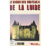 Le Roman Des Châteaux De La Loire (ebook)