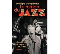 Le roman du jazz - Deuxième époque 1930-1942