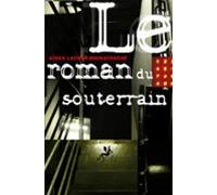 Le Roman Du Souterrain (ebook)