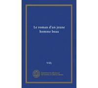 Le roman d'un jeune homme beau