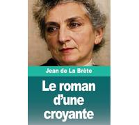 Le roman d'une croyante