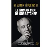 Le roman vrai de Gorbatchev