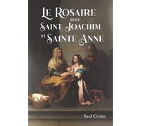 Le Rosaire avec Saint Joachim et Sainte Anne