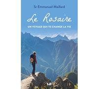 Le Rosaire un voyage qui te change la vie
