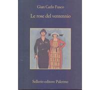 Le rose del ventennio (La memoria)