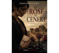 Le Rose di Cenere: La voce rubata di una donna nella Puglia degli anni Trenta