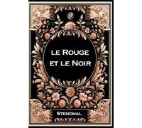 Le Rouge et le Noir: Grand format RIGIDE illustré - Édition Collector avec illustrations exclusives et texte intégral