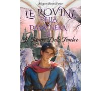 LE ROVINE DELLA DAMA NERA VII: Il Signore Delle Tenebre