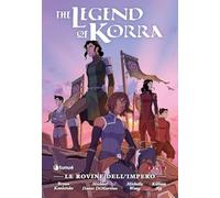 Le rovine dell'impero. The Legend of Korra (Tipitondi)