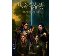 Le Royaume d'Eldariss: Tome 2 - Renaissance version illustrée