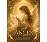 Le royaume des anges: Un livre de coloriage (Lueur angélique et ténèbres démoniaques)