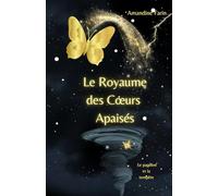 Le royaume des coeurs apaisés: Le papillon et la tempête