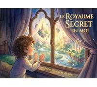 Le royaume secret en moi (INNER KINGDOM)