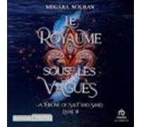 Le Royaume Sous Les Vagues - Atosas T3 (audiolibro)