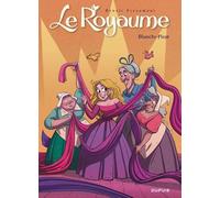 Le Royaume - Tome 10 - Blanche-Fleur T2/2 (Le Royaume, 10)