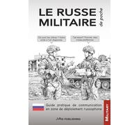 LE RUSSE MILITAIRE de poche: Guide pratique de communication en zone de déploiement russophone (Lingua Bellica)