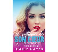 Le rythme de son cœur: Romance lesbienne Ice Queen & Sunshine - deux chirurgiennes, tension brûlante et Happy End garanti (Les médecins de Phoenix Ridge)