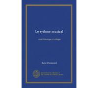 Le rythme musical (Vol-1): essai historique et critique