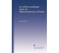 Le rythme poétique dans les Métamorphoses d'Ovide