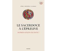 Le Sacerdoce à l'épreuve - Domination ou don ? (EVANGILE DU CORPS)