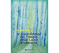 Le sacerdotesse del Tempio della Luna a Lemuria (I saggi)
