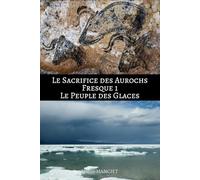 Le sacrifice des aurochs, Le peuple des glaces