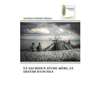 Le sacrifice d'une mère, le destin d'un fils