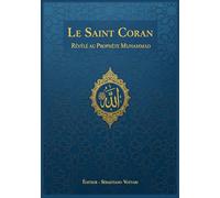 Le Saint Coran: ÉDITION SPÉCIALE