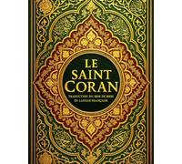 Le Saint Coran Grand Format - Texte Complet en Français (Les 114 sourates du Coran) | القرآن الكريم كاملاً اللغة الفرنسية La totalité du Saint Coran : ... révélée à l’Islam pour adulte et enfants .
