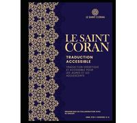 LE SAINT CORAN: Traduction accessible