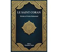 LE SAINT CORAN: Une traduction étymologique (Religion et Spiritualité)