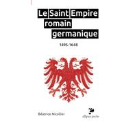 Le Saint Empire romain germanique: 1495-1648 (Poche)