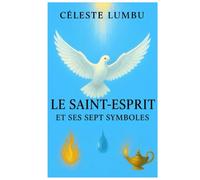 LE SAINT-ESPRIT ET SES SEPT SYMBOLES