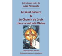 Le Saint Rosaire & le Chemin de Croix dans la Volonté Divine (Collection Divina Voluntas)