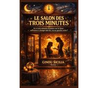 Le Salon des Trois minutes: Et si trois minutes d’avance sur le futur suffisaient à changer une vie… ou un quartier entier ?