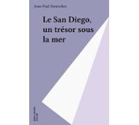 Le San Diego Un Trésor Sous La Mer (ebook)