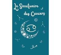 Le Sanctuaire des Cancers (La collection astro : le budget par signe zodiacal)