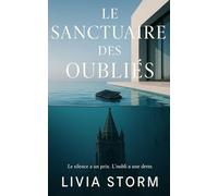 Le sanctuaire des oubliés: Le silence a un prix. L'oubli a une dette. (Les Silences de l'Iroise)