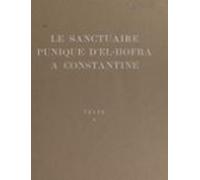 Le Sanctuaire Punique Del-hofra À Constantine (1) (ebook)