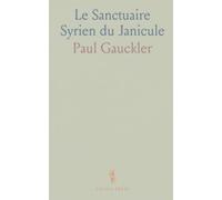 Le Sanctuaire Syrien du Janicule: Fouilles 1908-1909, plans et rapports pour comprendre un temple syrien dans la Rome antique