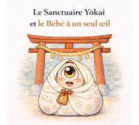 Le Sanctuaire Yōkai et le Bébé à un seul œil